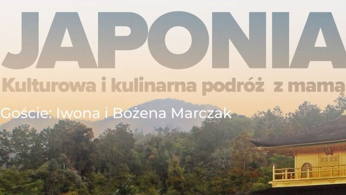 Zamość. „Palcem po mapie” do Japonii