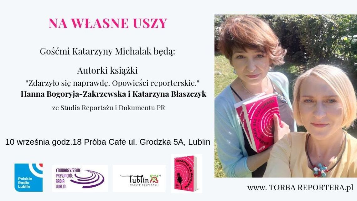 "Zdarzyło się naprawdę. Opowieści reporterskie". Spotkanie w Próba Cafe