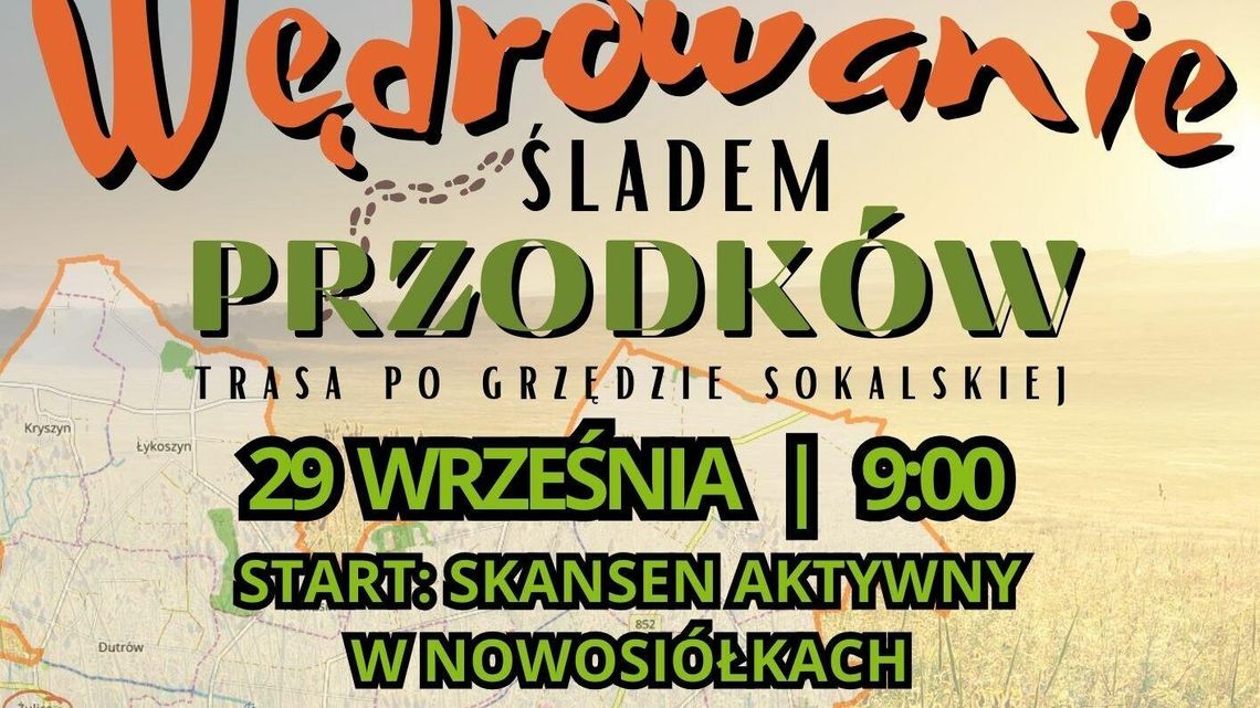 Ze skansenu po Grzędzie Sokalskiej. Rajd szlakiem przodków