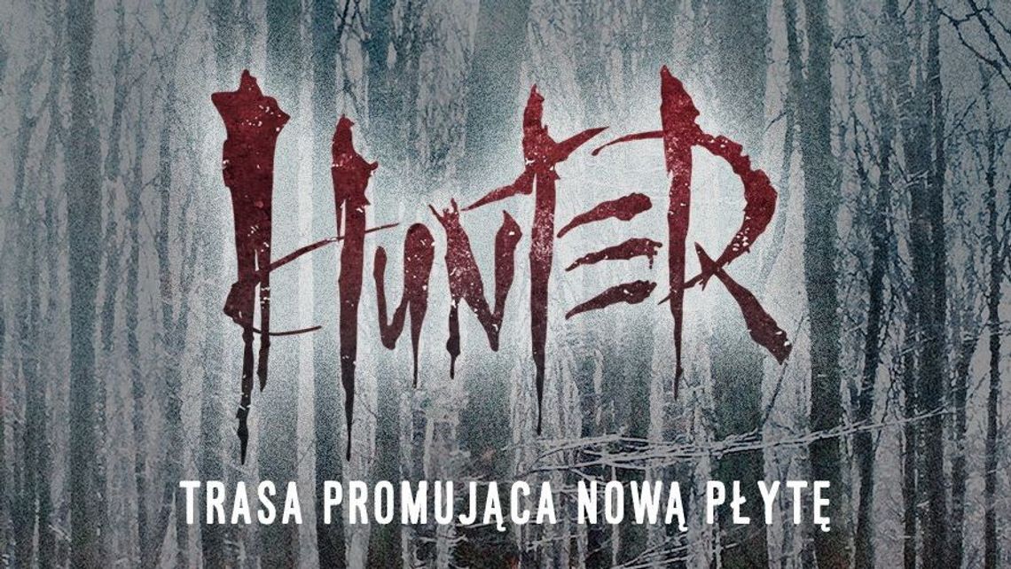 Zespół Hunter wystąpi w Lublinie