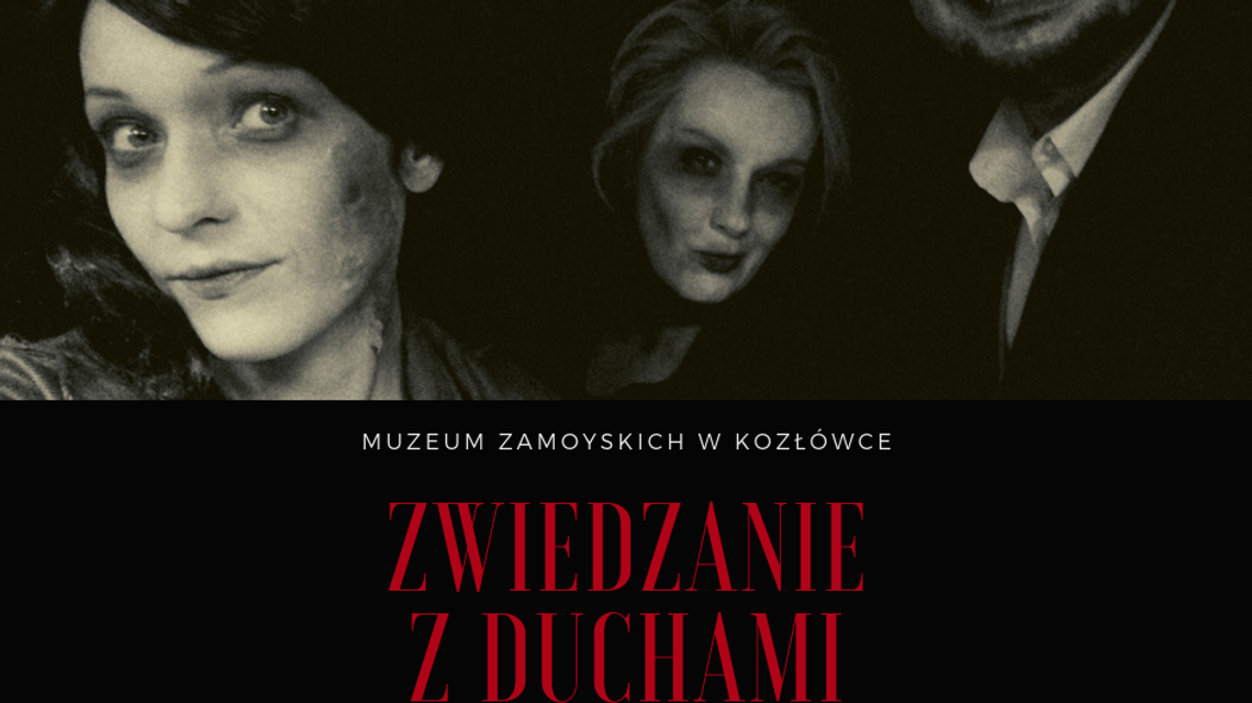 Zwiedzanie z duchami w Kozłówce