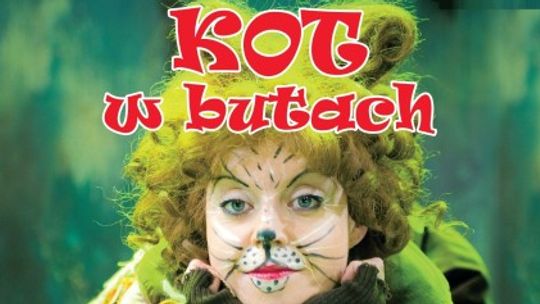 Plakat bajki muzycznej "Kot w butach" z postacią kota w kostiumie teatralnym na zielonym tle.