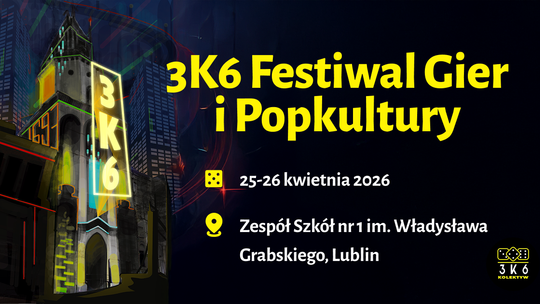 3K6 Festiwal Gier i Popkultury – plakat wydarzenia w Lublinie, 25–26 kwietnia 2026, Zespół Szkół nr 1 im. Władysława Grabskiego.