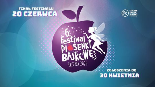 Plakat 6. Festiwalu Piosenki Bajkowej Łęczna 2026 – finał 20 czerwca, zgłoszenia do 30 kwietnia.