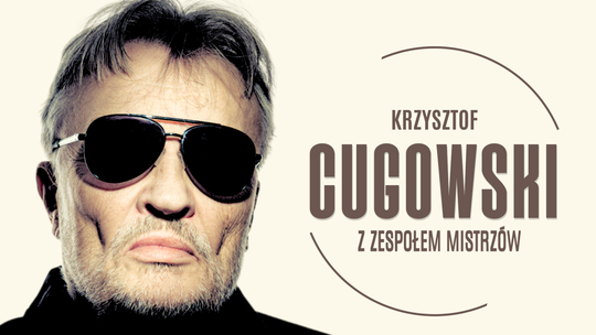 Plakat koncertu Krzysztofa Cugowskiego w Chełmie – występ 12 kwietnia 2026 w Chełmskim Domu Kultury