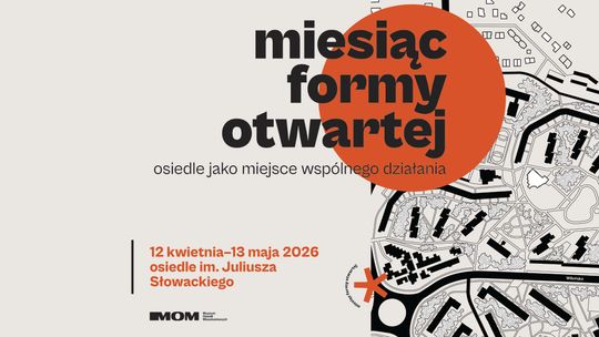 Plakat wydarzenia Miesiąc Formy Otwartej w Lublinie – mapa osiedla im. Juliusza Słowackiego, termin 12 kwietnia – 13 maja 2026, warsztaty, spacery i wydarzenia sąsiedzkie.