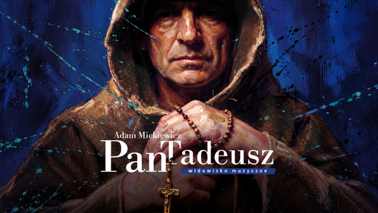 "Pan Tadeusz" jakiego jeszcze nie było. Ponad sto osób na scenie CSK w reżyserii Adama Stippy