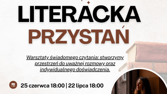 Plakat warsztatów świadomego czytania „Literacka Przystań” w Lublinie prowadzonych przez Ewę Frączek – spotkania dla miłośników książek i rozmowy o literaturze.