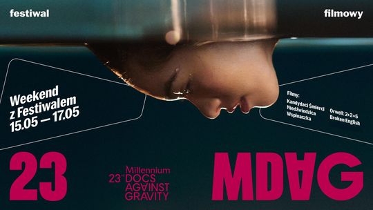 Weekend z festiwalem Millennium Docs Against Gravity w Zamościu – grafika promocyjna wydarzenia filmowego MDAG z datą 15–17 maja i listą filmów w programie