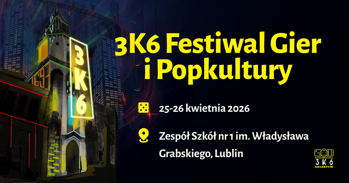 3K6 Festiwal Gier i Popkultury – plakat wydarzenia w Lublinie, 25–26 kwietnia 2026, Zespół Szkół nr 1 im. Władysława Grabskiego.
