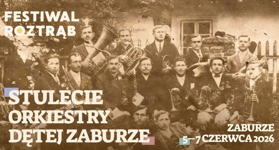 Plakat Festiwalu Roztrąb – obchody stulecia Orkiestry Dętej Zaburze, wydarzenie 5–7 czerwca 2026