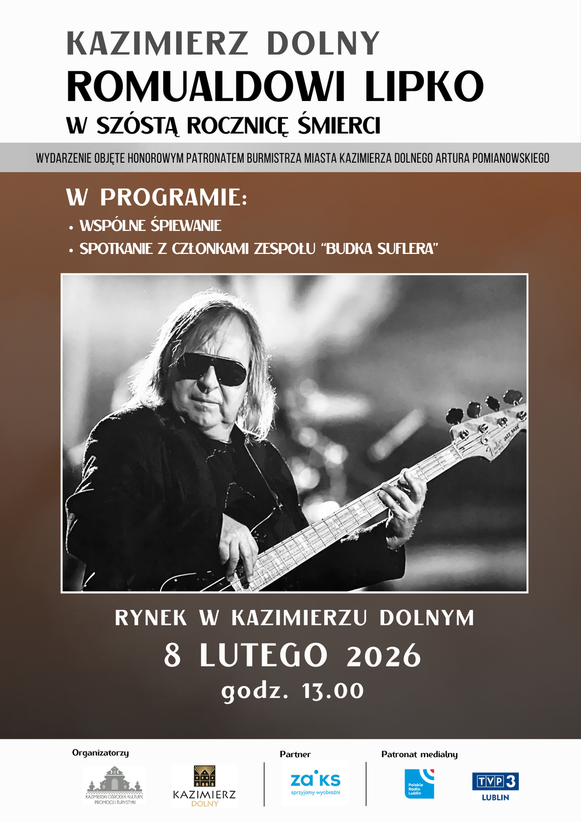 Kazimierz Dolny Romualdowi Lipko Plakat wydarzenia upamiętniającego Romualda Lipko w szóstą rocznicę śmierci.