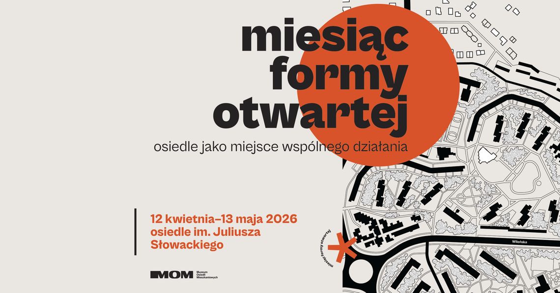 Plakat wydarzenia Miesiąc Formy Otwartej w Lublinie – mapa osiedla im. Juliusza Słowackiego, termin 12 kwietnia – 13 maja 2026, warsztaty, spacery i wydarzenia sąsiedzkie.