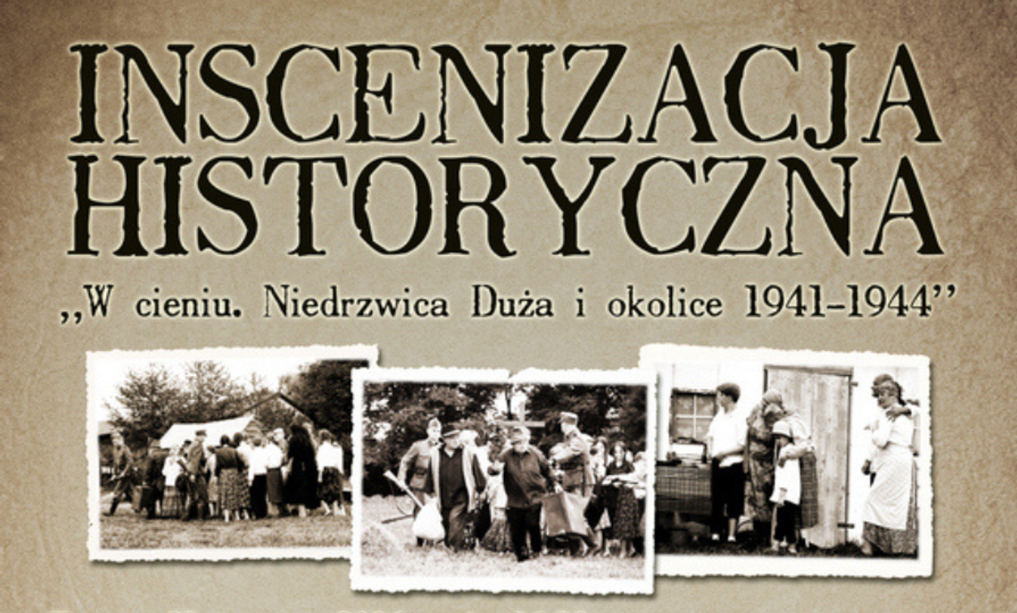 Przenieśmy się do przeszłości! Inscenizacja Historyczna w Niedrzwicy Dużej Plakat promujący inscenizację historyczną w Niedrzwicy Dużej.
