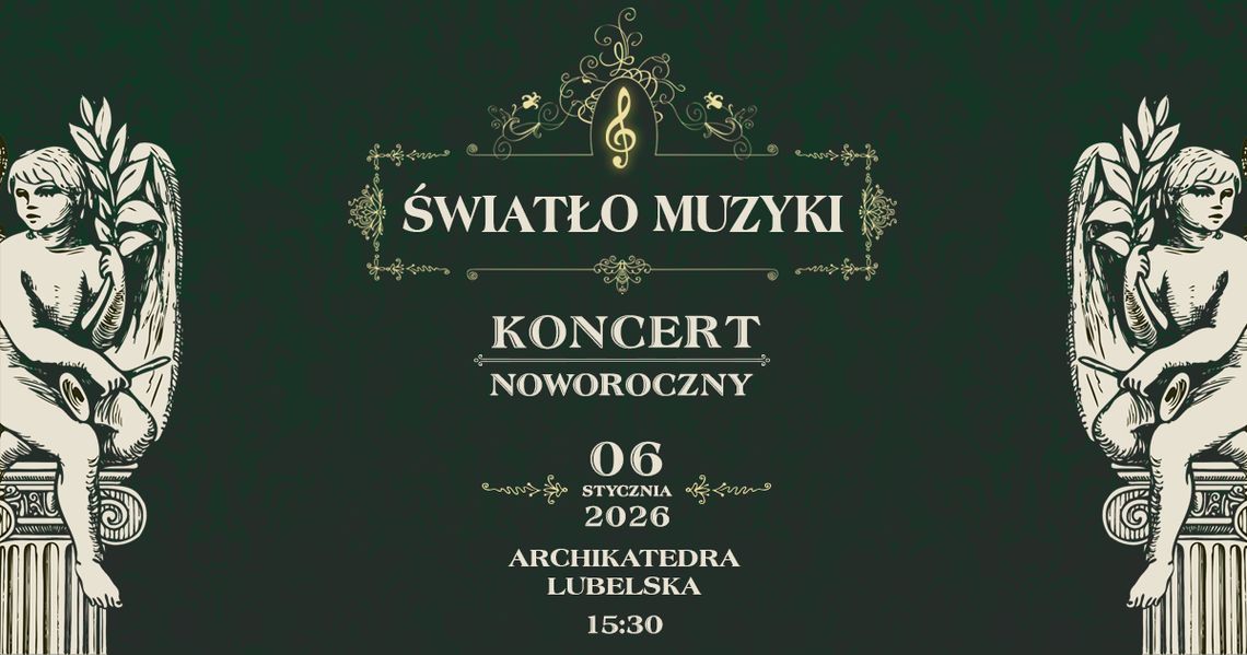 „Światło Muzyki” – noworoczny koncert w Archikatedrze Lubelskiej „Światło Muzyki” – noworoczny koncert w Archikatedrze Lubelskiej