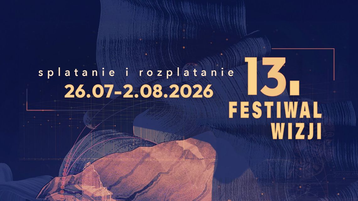 Sztuka, ekspresja i rozwój, czyli Festiwal Wizji w Wierzbicy Plakat promujący 13. Festiwal Wizji