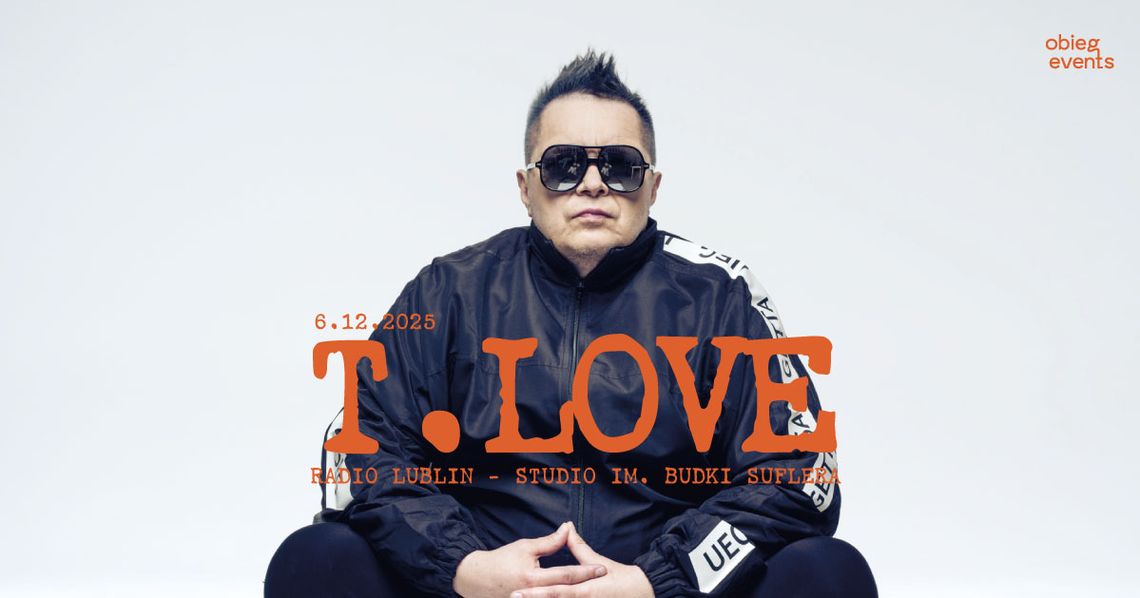 T.LOVE zagra w Lublinie