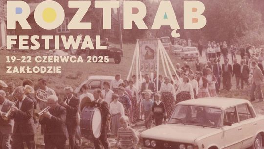 Festiwal Roztrąb w Zakłodziu - program Festiwal Roztrąb w Zakłodziu - program