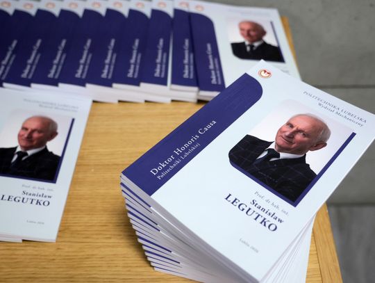 Doktorat Honoris Causa Politechniki Lubelskiej dla prof. dr. hab. inż. Stanisława Legutko. Doktorat Honoris Causa Politechniki Lubelskiej dla prof. dr. hab. inż. Stanisława Legutko.