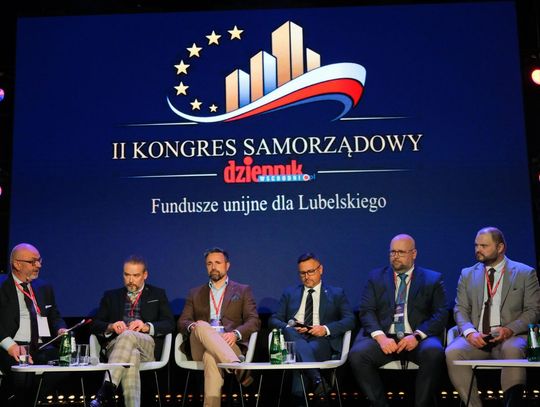 II Kongres Samorządowy poświęcony funduszom unijnym dla Lubelskiego II Kongres Samorządowy poświęcony funduszom unijnym dla Lubelskiego